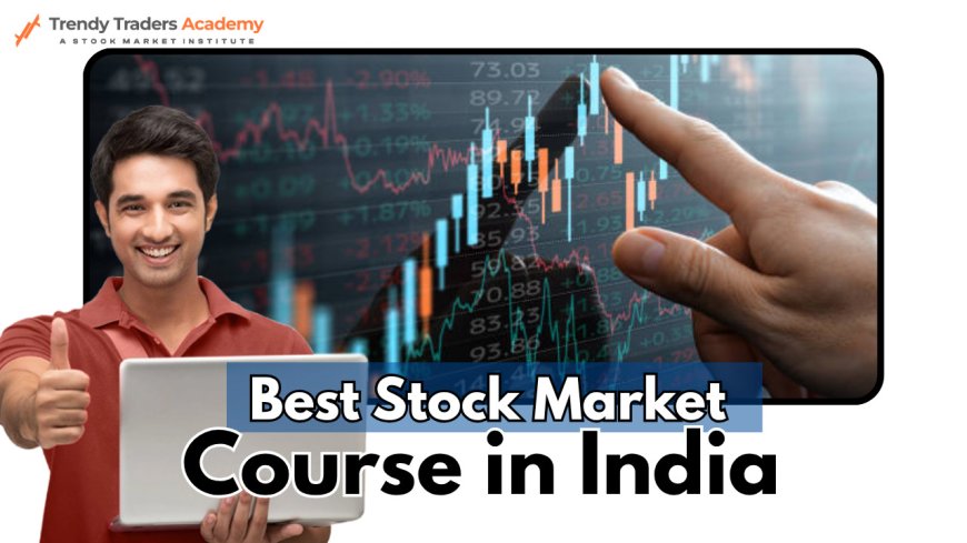 Stock Market Course in India - Learn Smart Trading