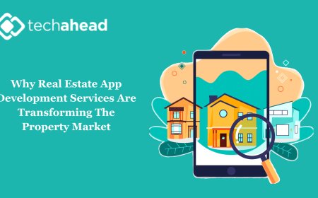 Why Real Estate App Development Services Are Transforming The Property Market