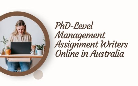 PhD-Level Management Assignment Writers Online in Australia