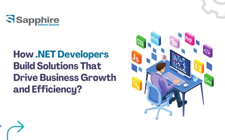 How .NET Developers Build Solutions That Drive Business Growth and Efficiency?